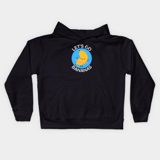 Let's Go Bananas | Banana Pun Kids Hoodie